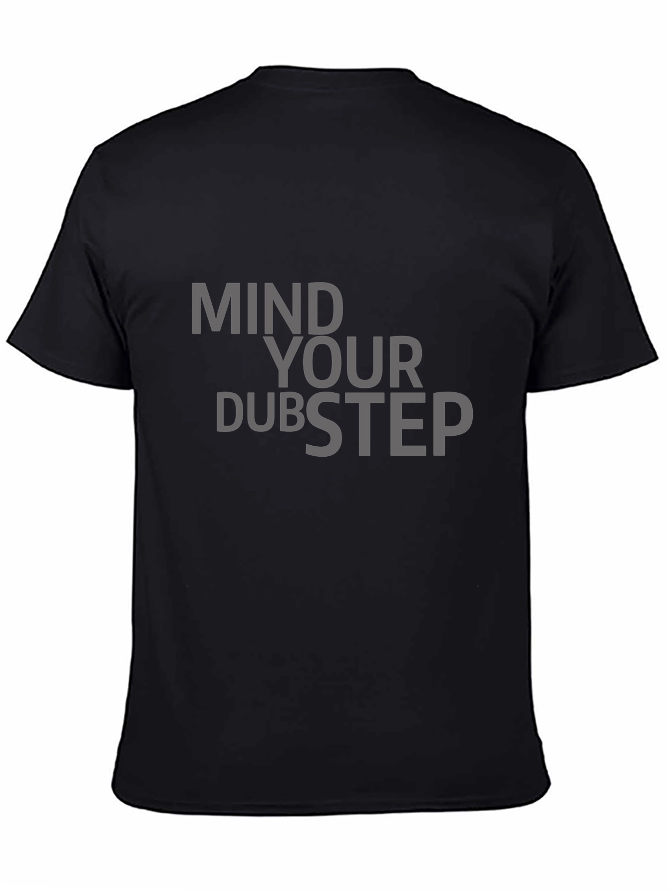 Mind Your Dubstep Graphic T-Shirt