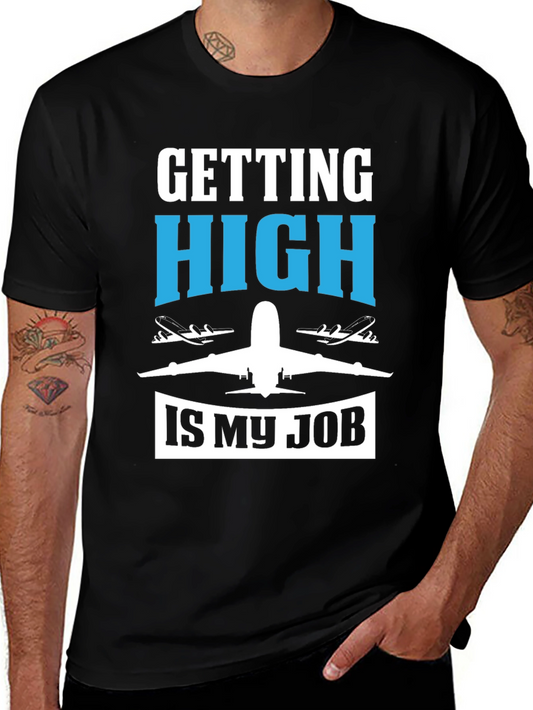 Pilot Humor Graphic Tee - Getting High Is My Job T-Shirt