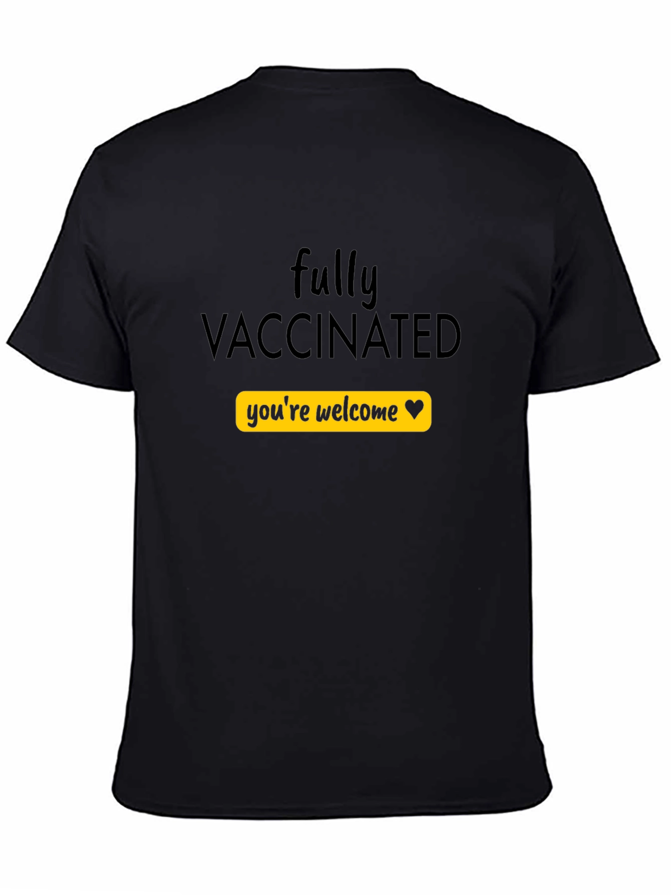 Fully Vaccinated Youre Welcome T-Shirt