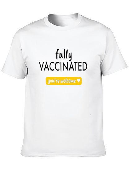 Fully Vaccinated Youre Welcome T-Shirt