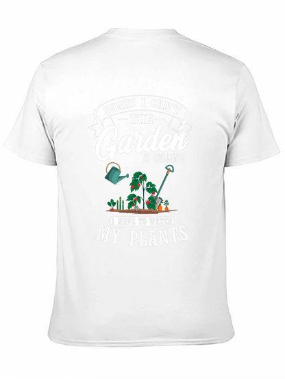 Gardening T-Shirt: Sorry I Cant My Plants!