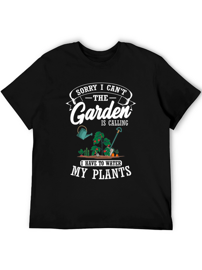 Gardening T-Shirt: Sorry I Cant My Plants!