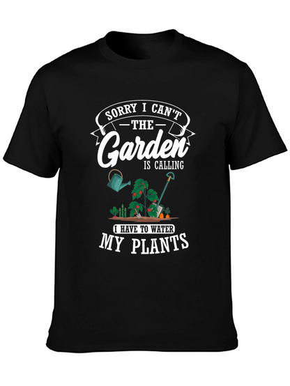 Gardening T-Shirt: Sorry I Cant My Plants!