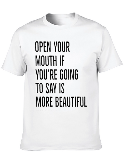Funny Sarcastic Graphic Tee: Open Your Mouth