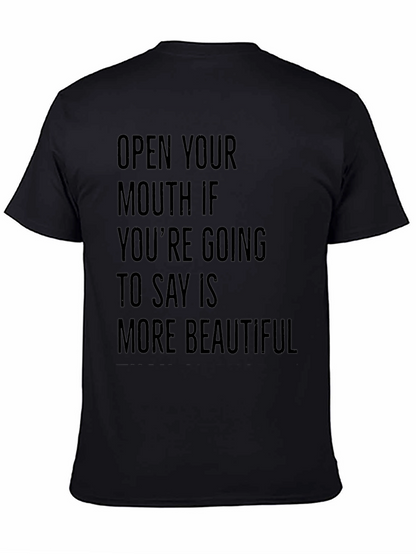 Funny Sarcastic Graphic Tee: Open Your Mouth