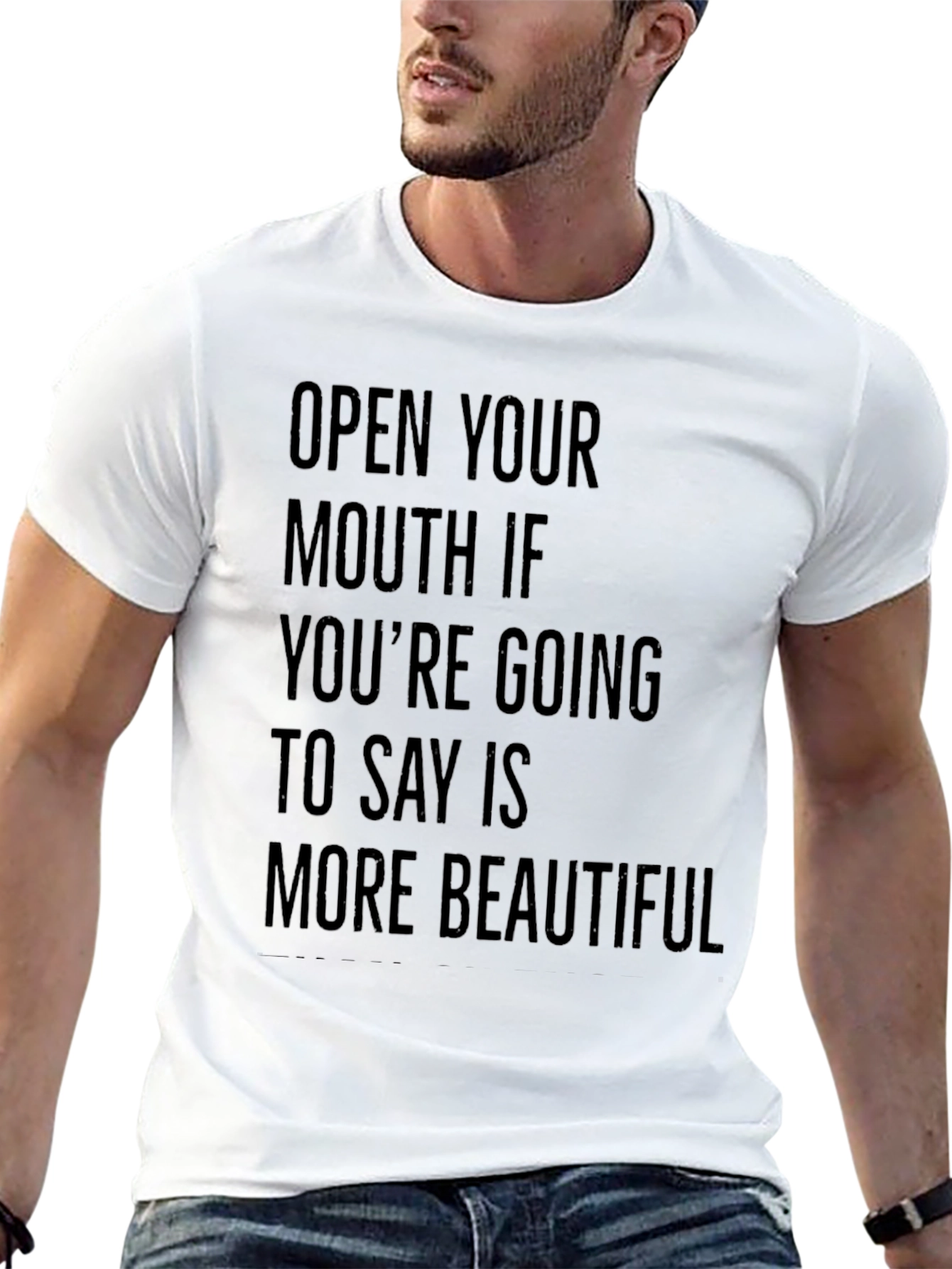 Funny Sarcastic Graphic Tee: Open Your Mouth