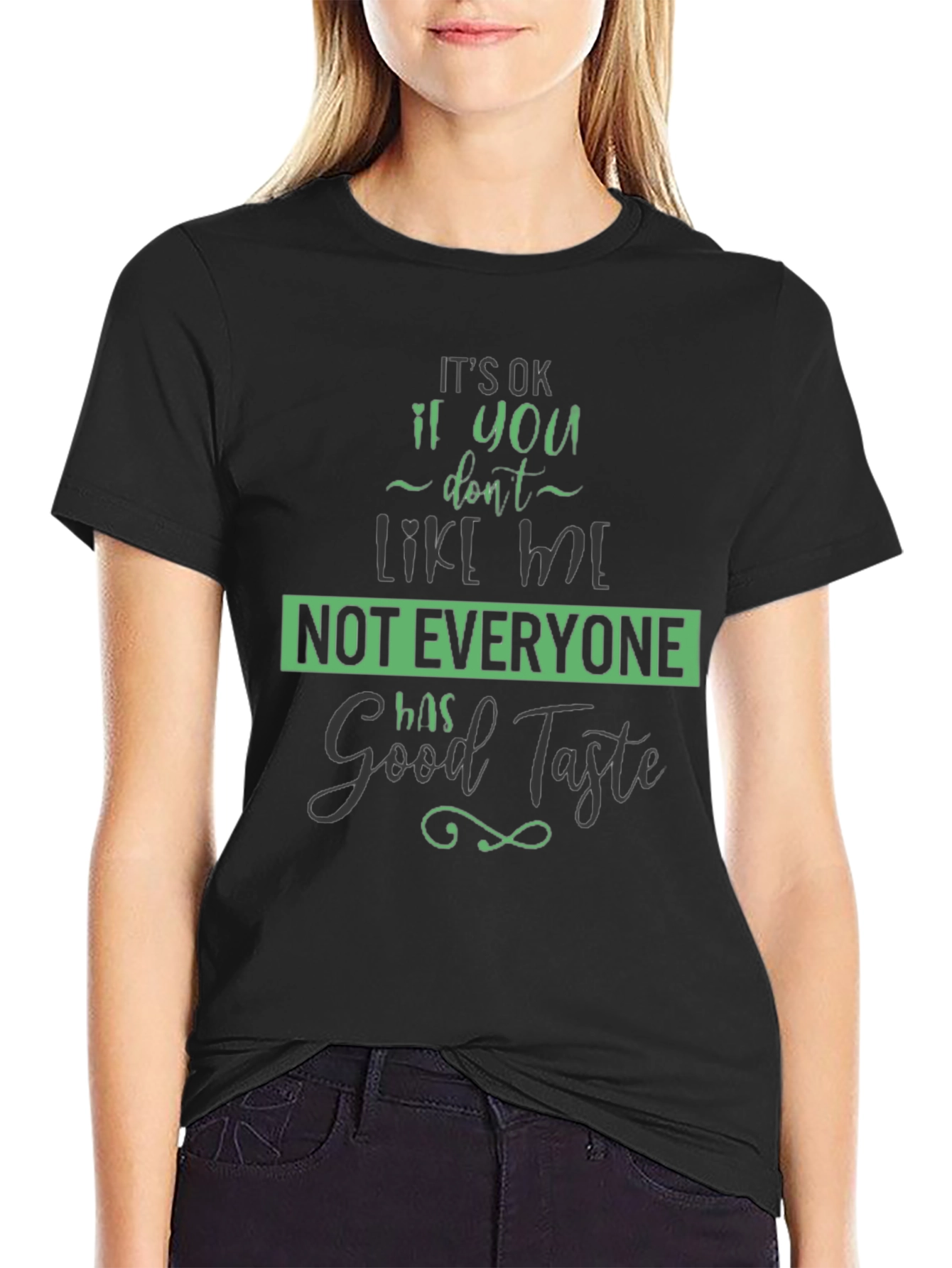 Funny Good Taste Graphic Tee
