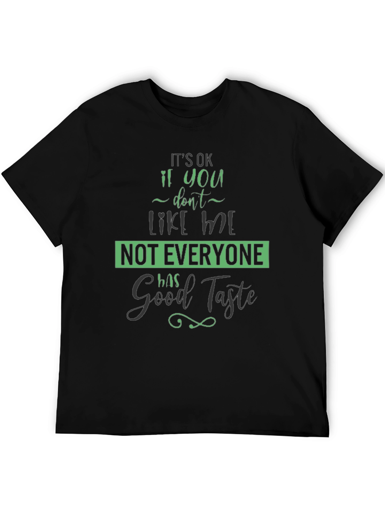 Funny Good Taste Graphic Tee