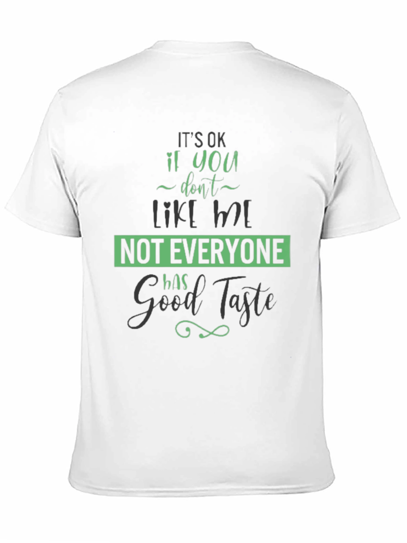 Funny Good Taste Graphic Tee
