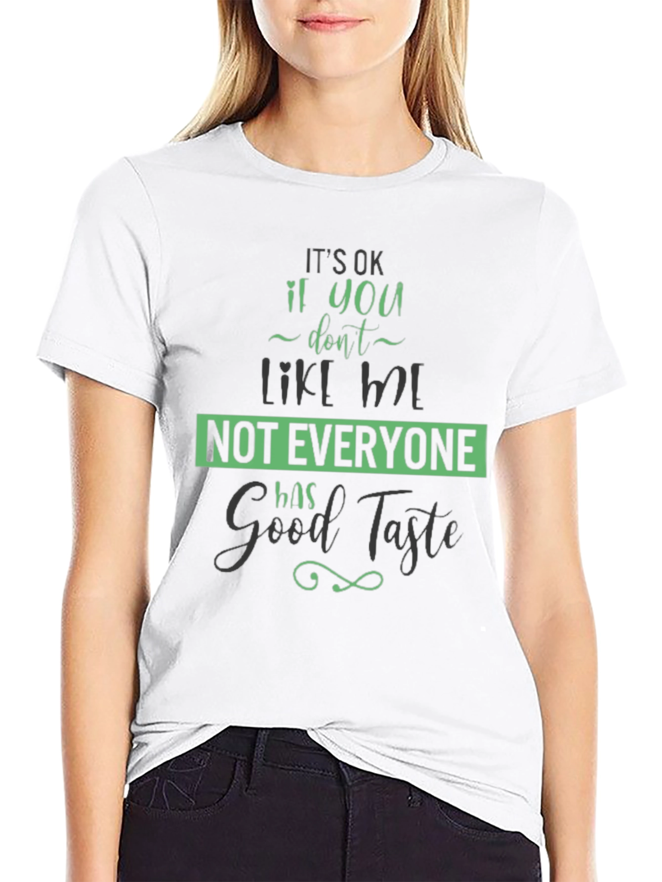 Funny Good Taste Graphic Tee