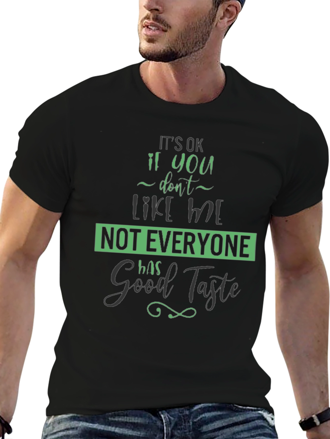 Funny Good Taste Graphic Tee