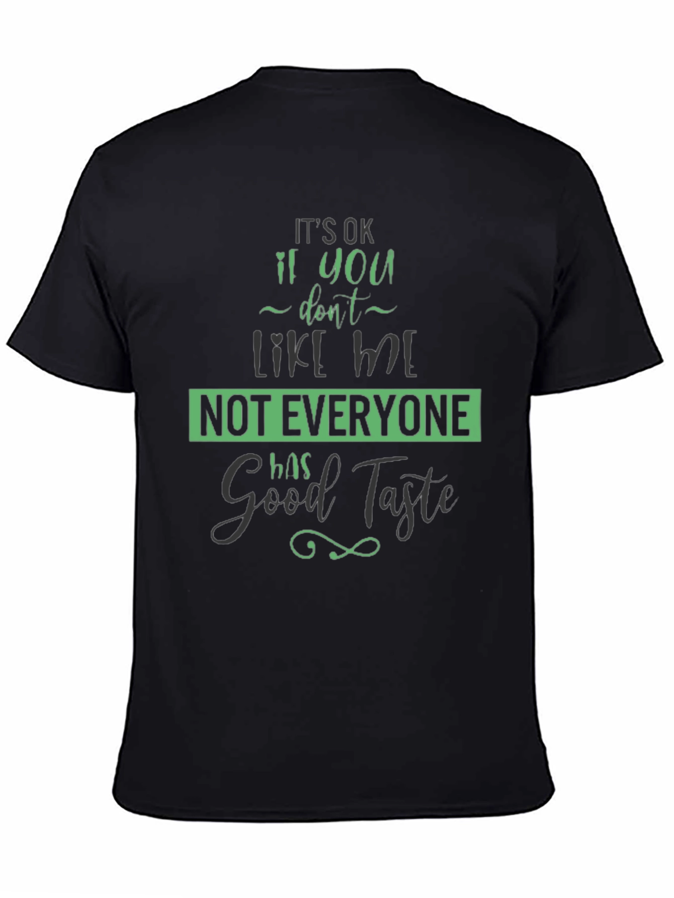 Funny Good Taste Graphic Tee