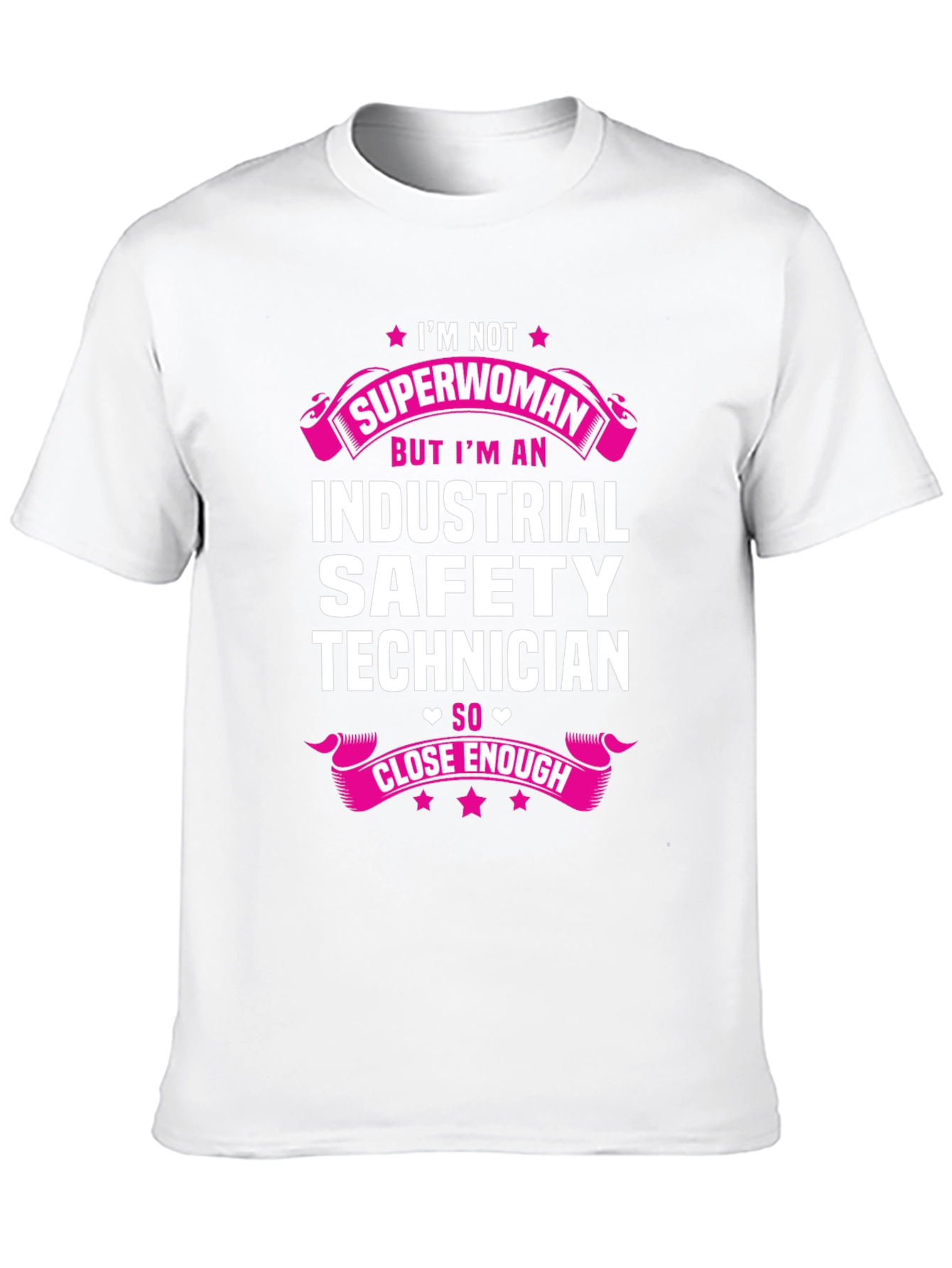 Industrial Safety Technician T-Shirt: Superwoman Alternative