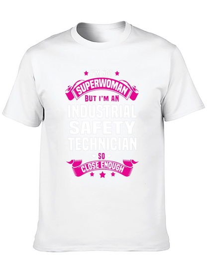 Industrial Safety Technician T-Shirt: Superwoman Alternative