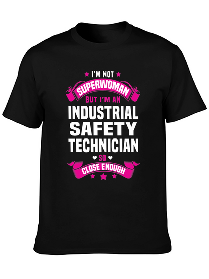 Industrial Safety Technician T-Shirt: Superwoman Alternative