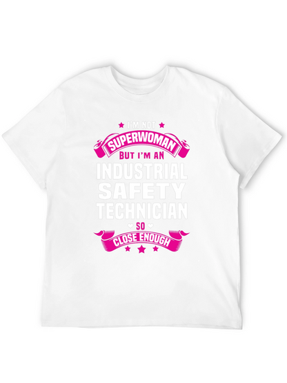 Industrial Safety Technician T-Shirt: Superwoman Alternative