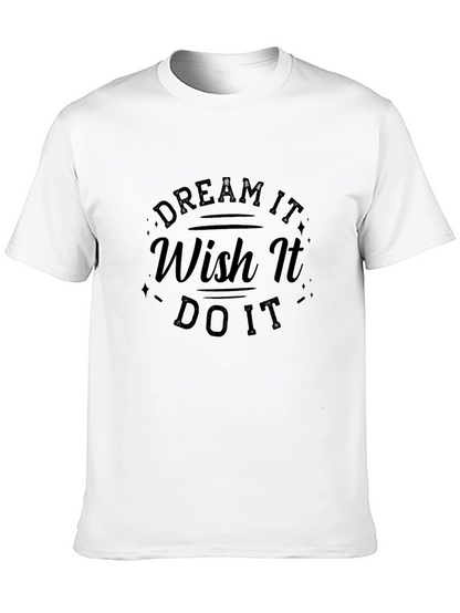 Dream Wish Do It T-Shirt