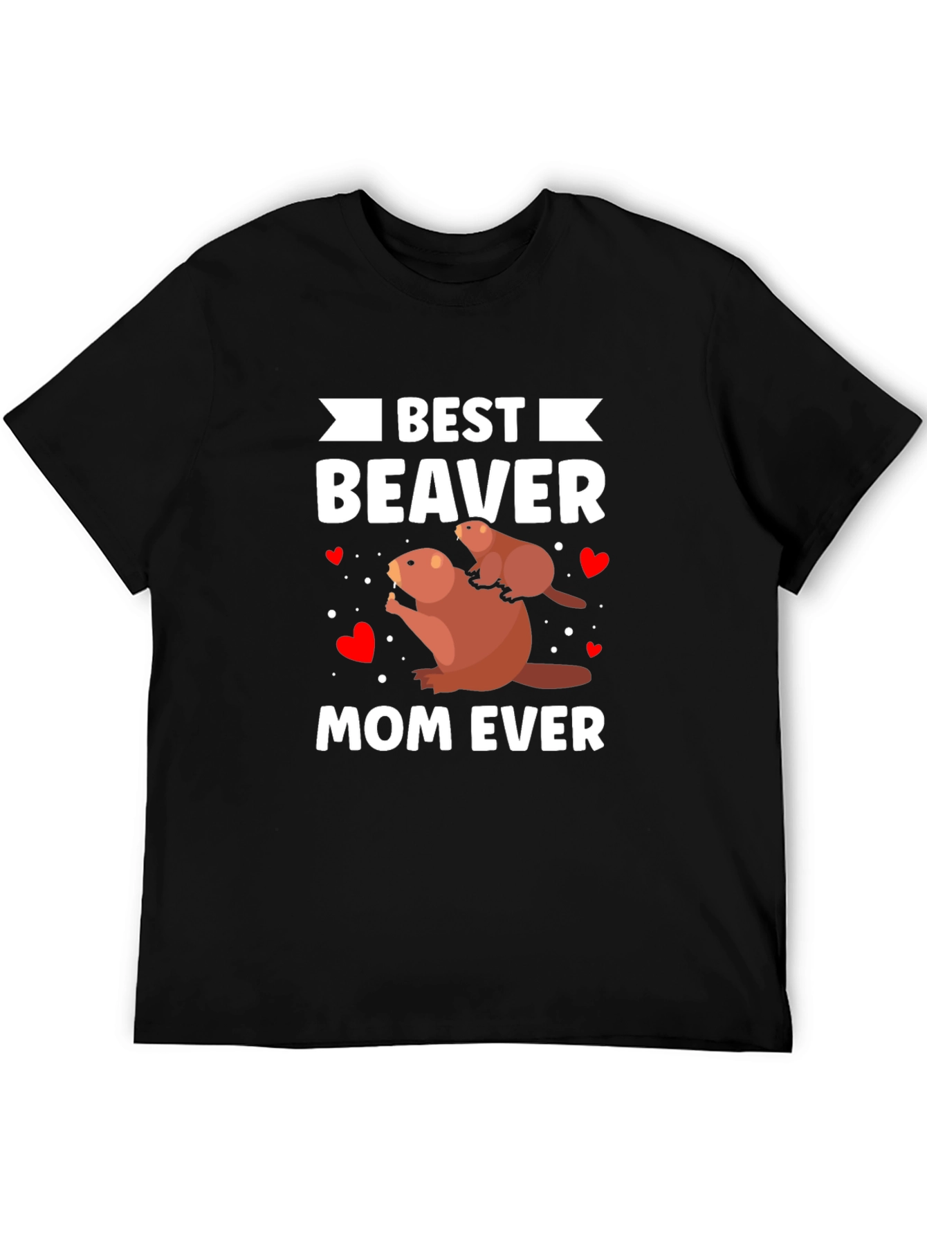 Best Beaver Mom Ever T-Shirt