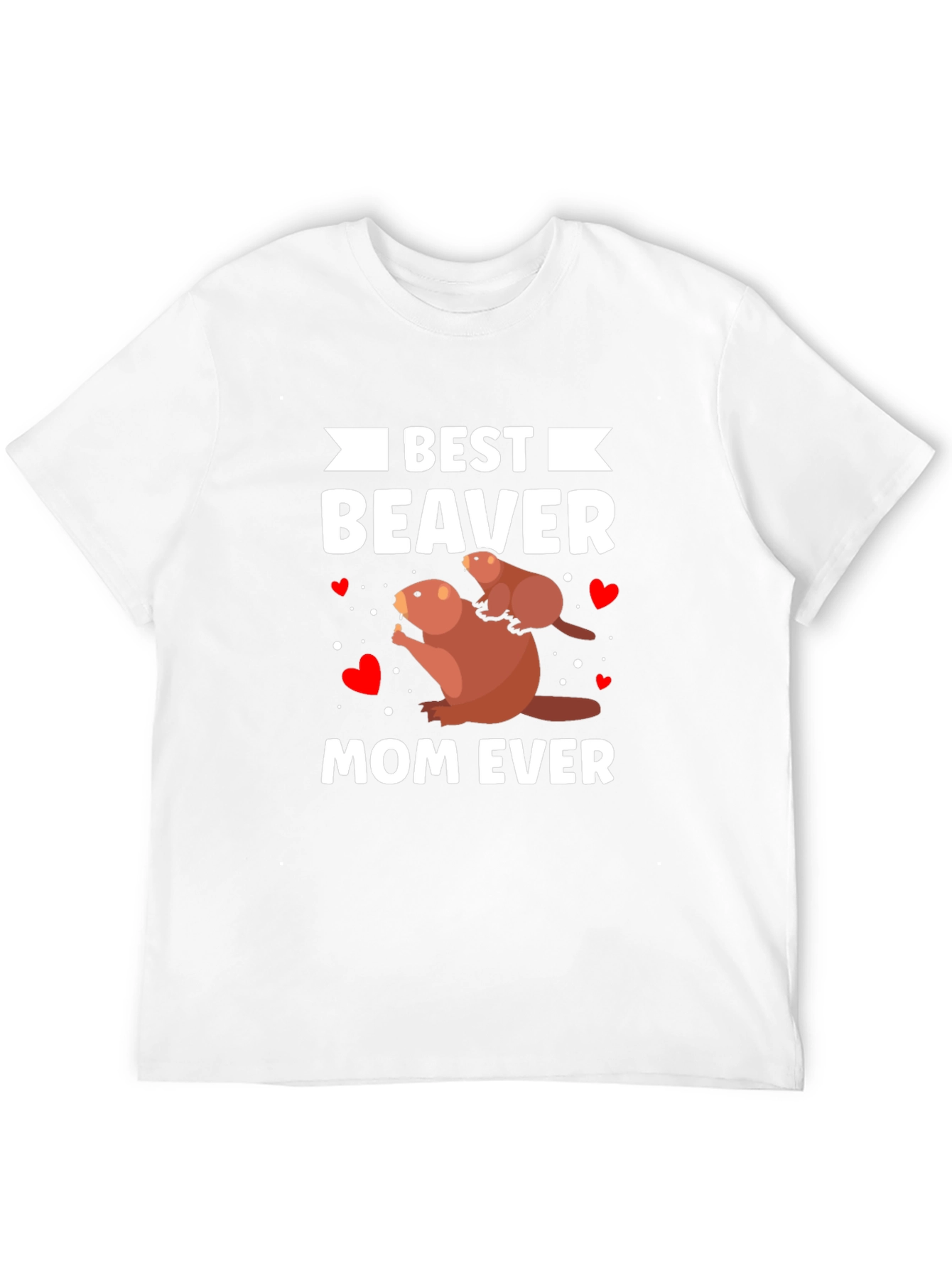 Best Beaver Mom Ever T-Shirt