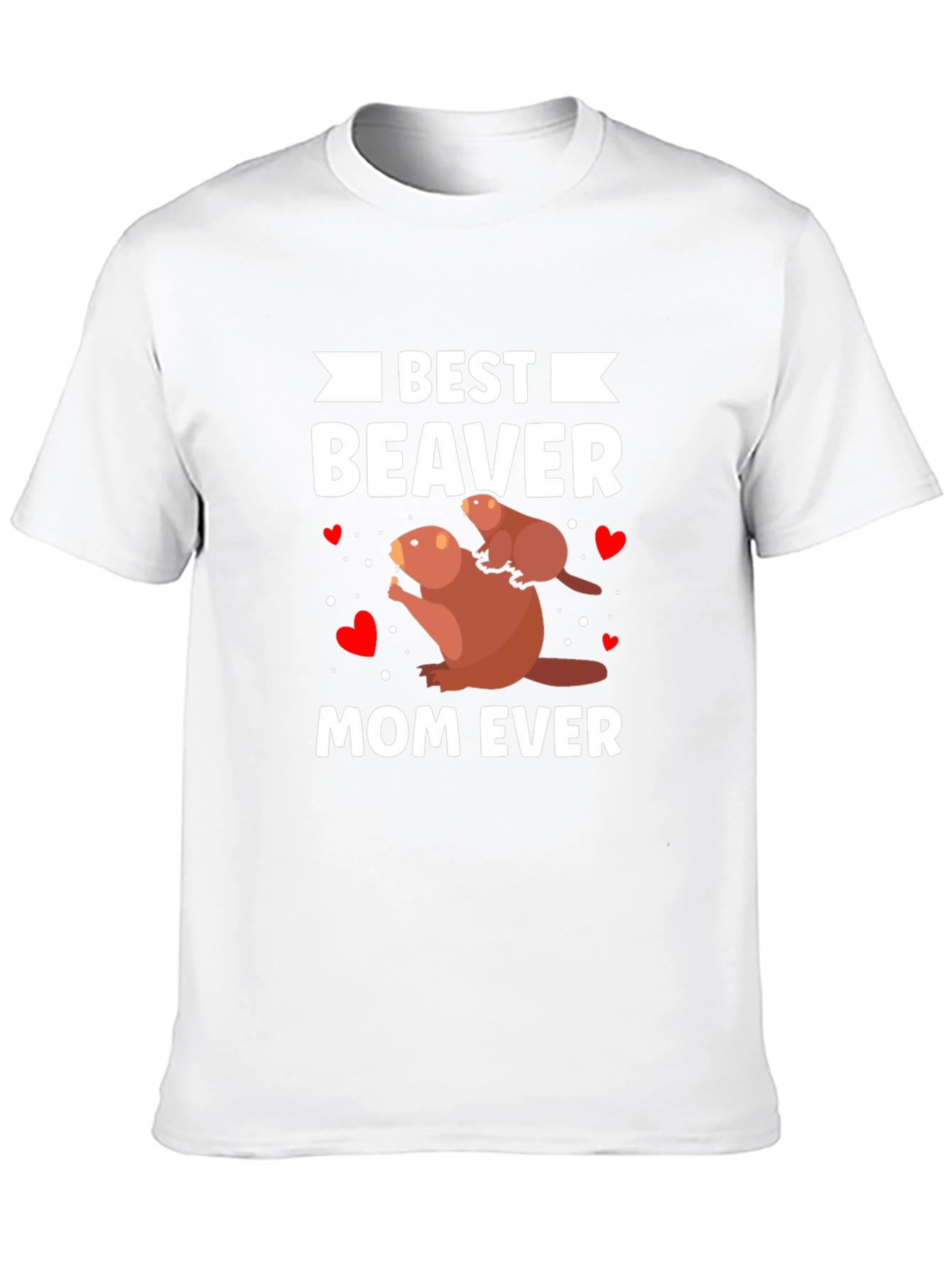 Best Beaver Mom Ever T-Shirt