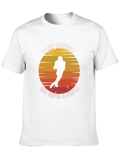 I Like Football And Maybe 3 People T-Shirt