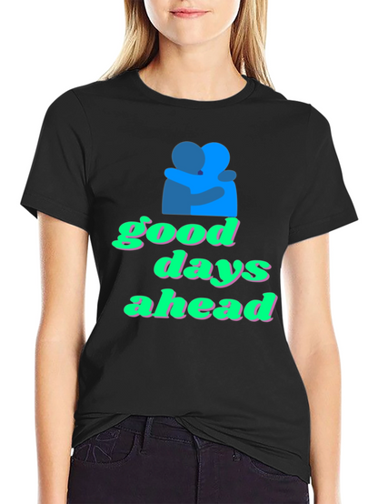 Good Days Ahead Graphic Tee