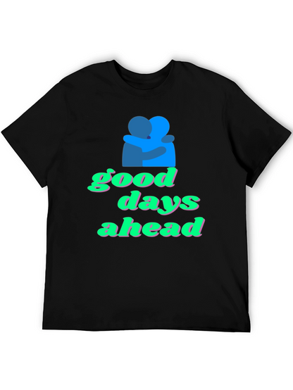 Good Days Ahead Graphic Tee