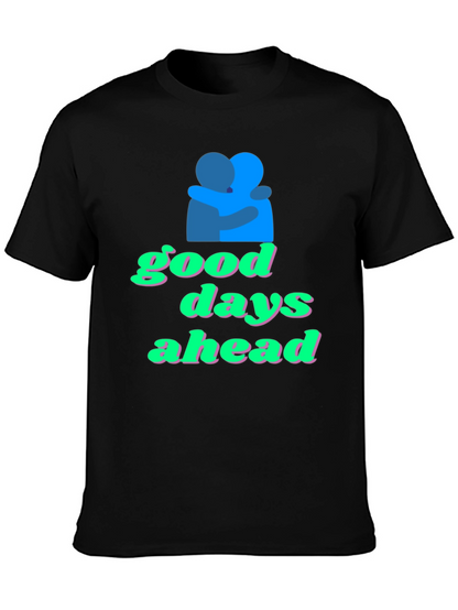 Good Days Ahead Graphic Tee