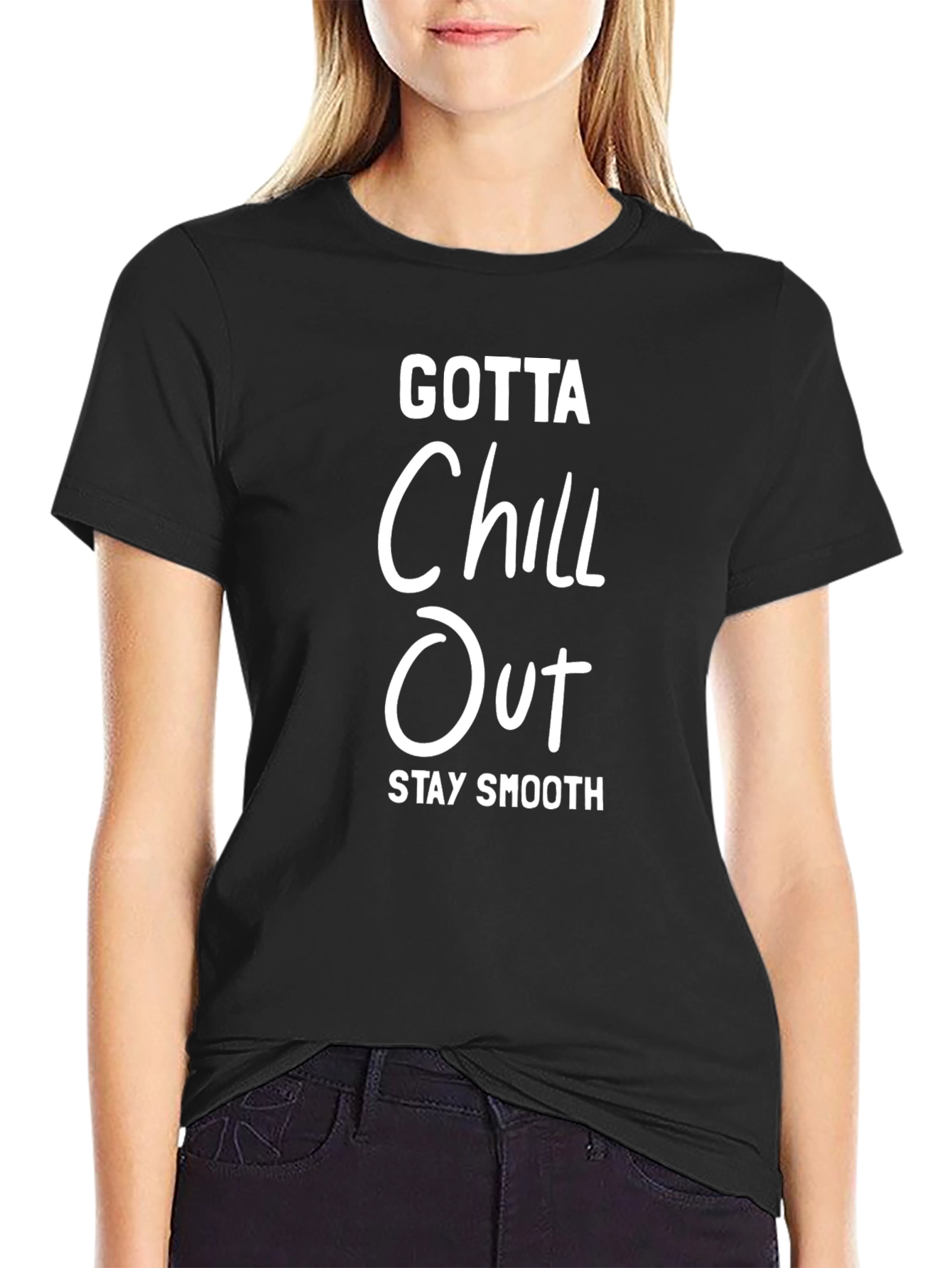 Gotta Chill Out T-Shirt - Stay Smooth Graphic Tee