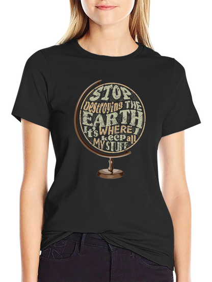 Stop Destroying Earth Graphic Tee