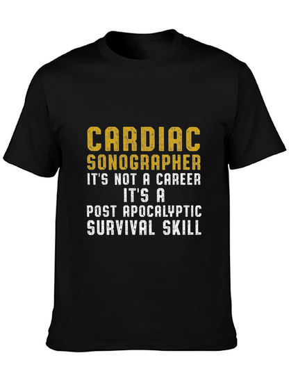 Cardiac Sonographer Post-Apocalyptic Skill T-Shirt