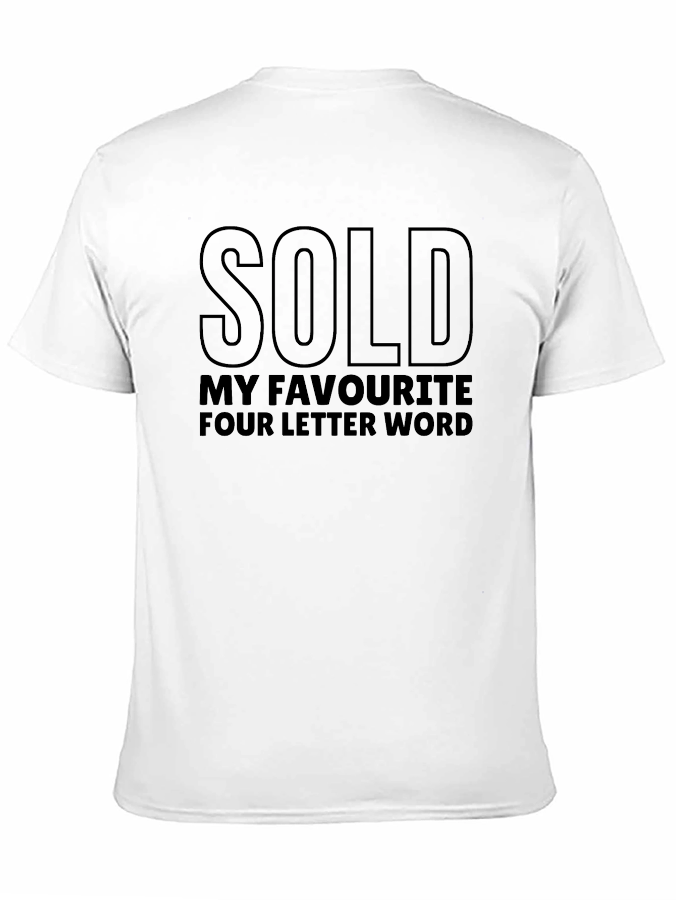 Sold Funny Graphic T-Shirt