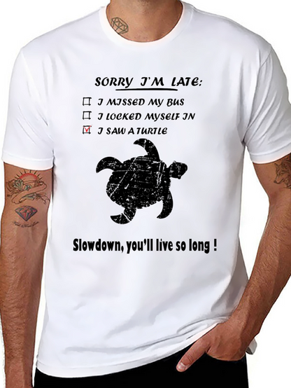 Sorry Im Late Turtle Graphic T-Shirt