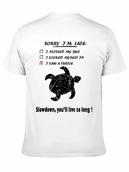 Sorry Im Late Turtle Graphic T-Shirt