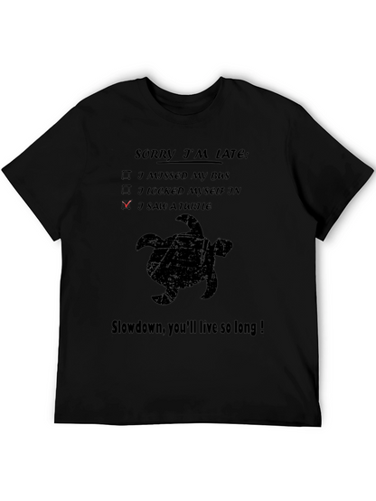 Sorry Im Late Turtle Graphic T-Shirt