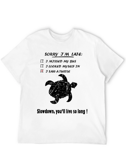 Sorry Im Late Turtle Graphic T-Shirt