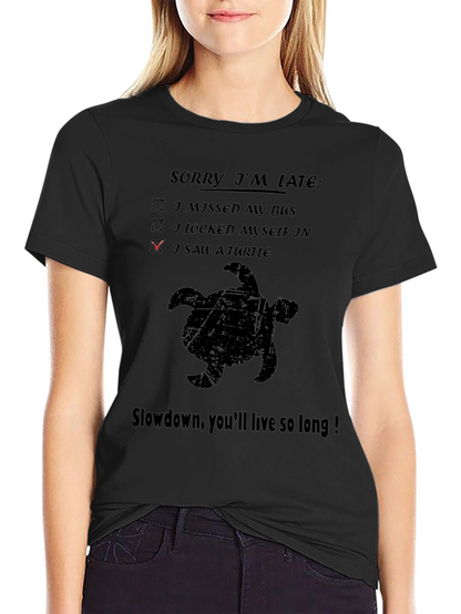 Sorry Im Late Turtle Graphic T-Shirt