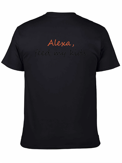 Alexa Feed My Kids T-Shirt - Funny Parent Tee
