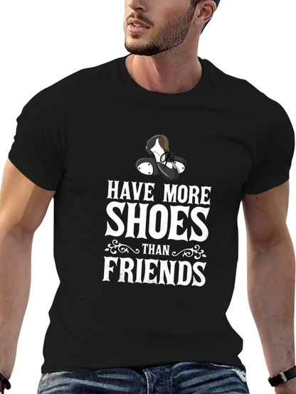 Have More Shoes Than Friends T-Shirt