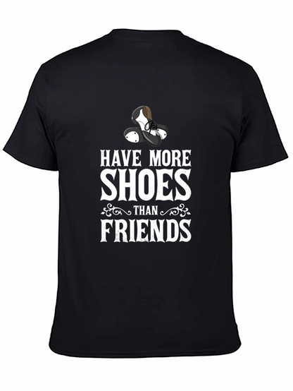 Have More Shoes Than Friends T-Shirt
