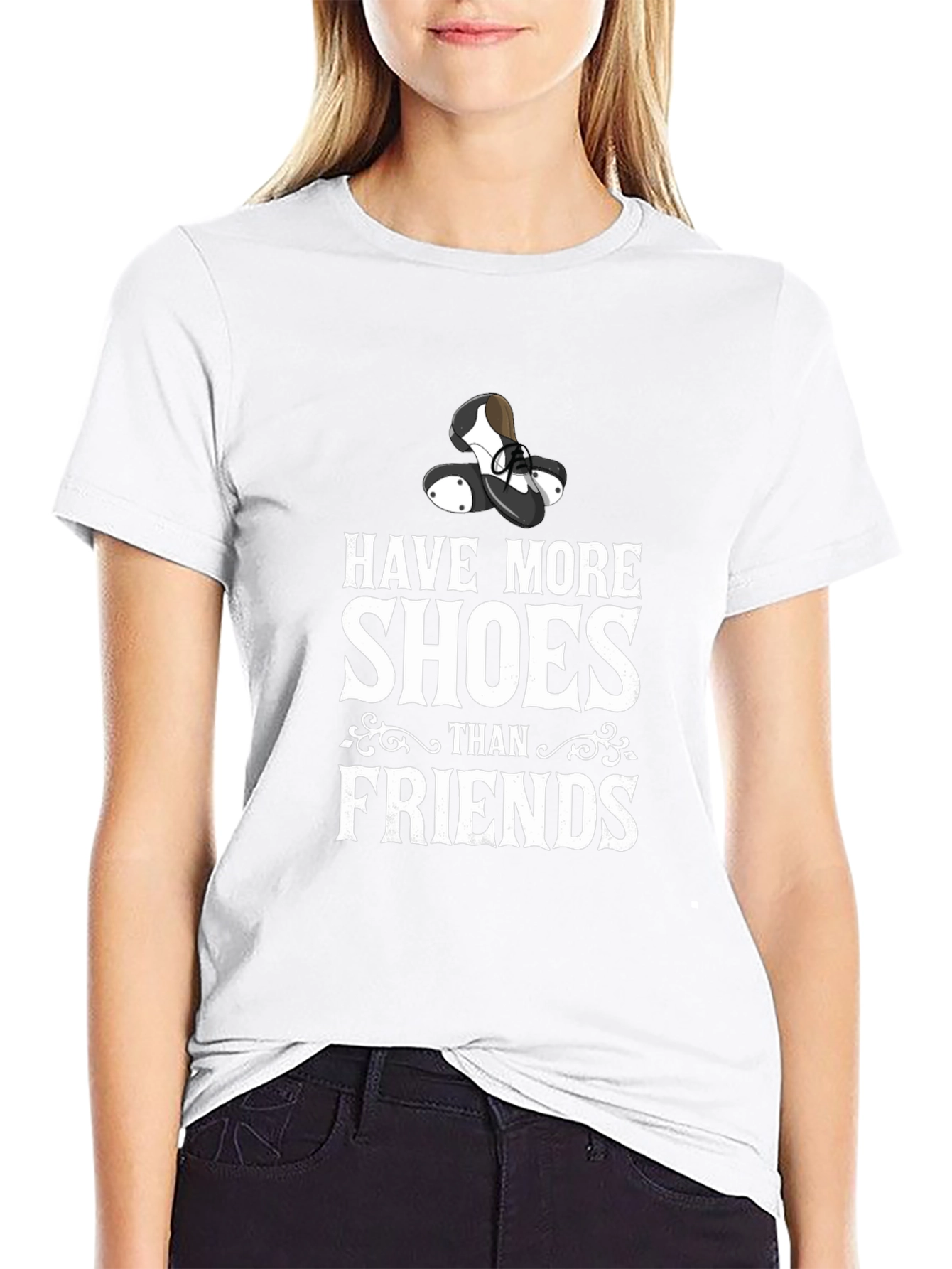 Have More Shoes Than Friends T-Shirt