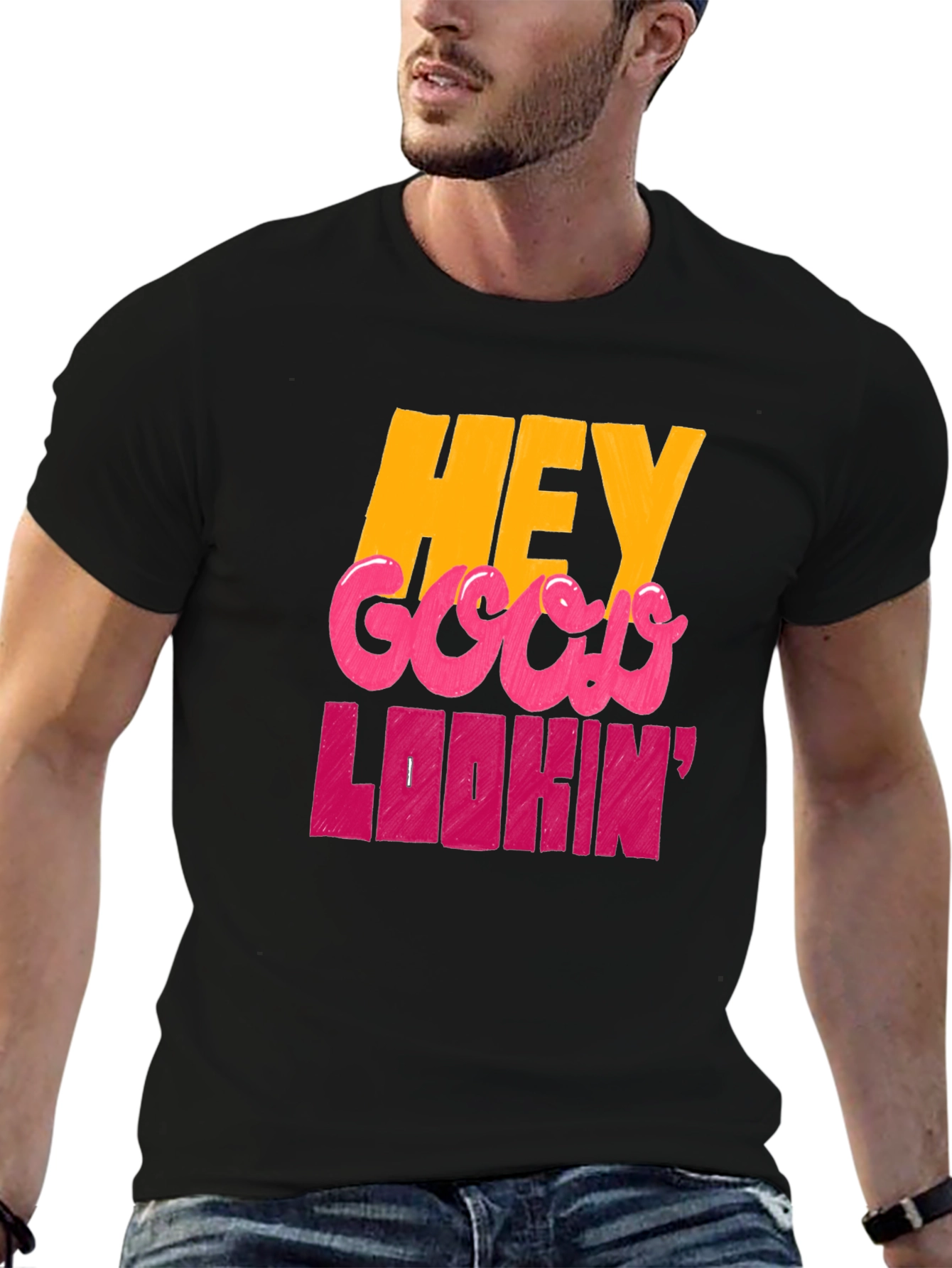 Hey Good Lookin Graphic T-Shirt