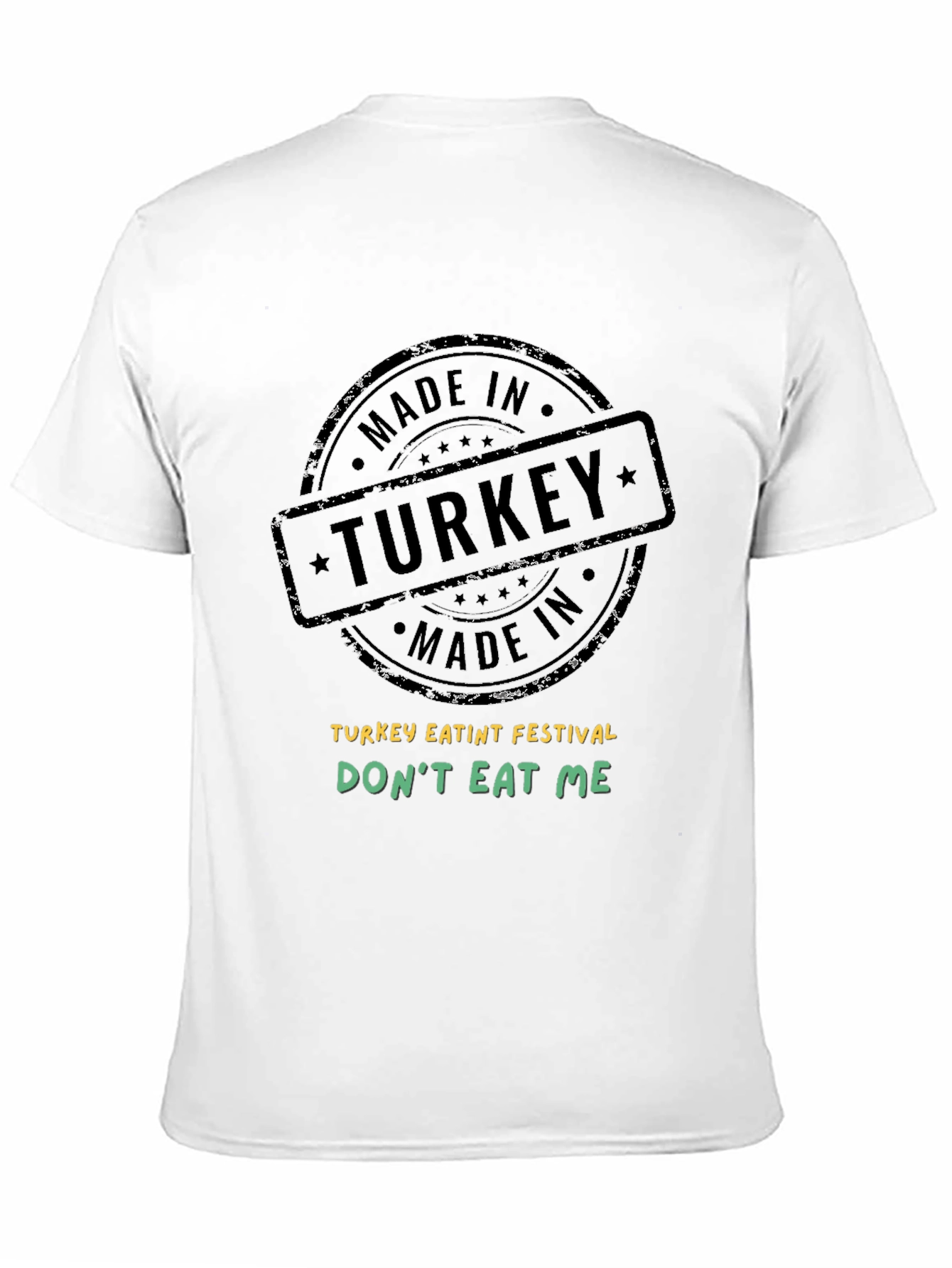 Turkey Festival T-Shirt - Dont Eat Me