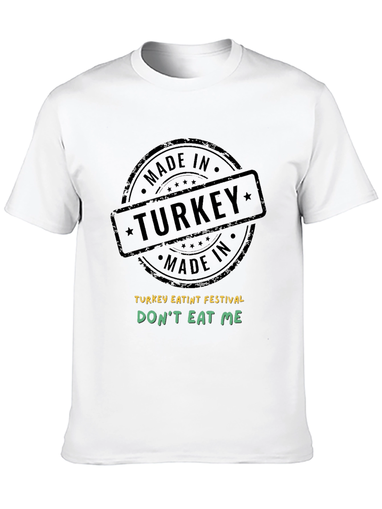 Turkey Festival T-Shirt - Dont Eat Me