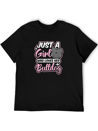 Just a Girl Who Loves Her Bulldog T-Shirt