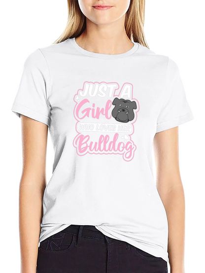 Just a Girl Who Loves Her Bulldog T-Shirt