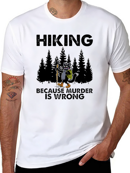Hiking Because Murder Is Wrong T-Shirt