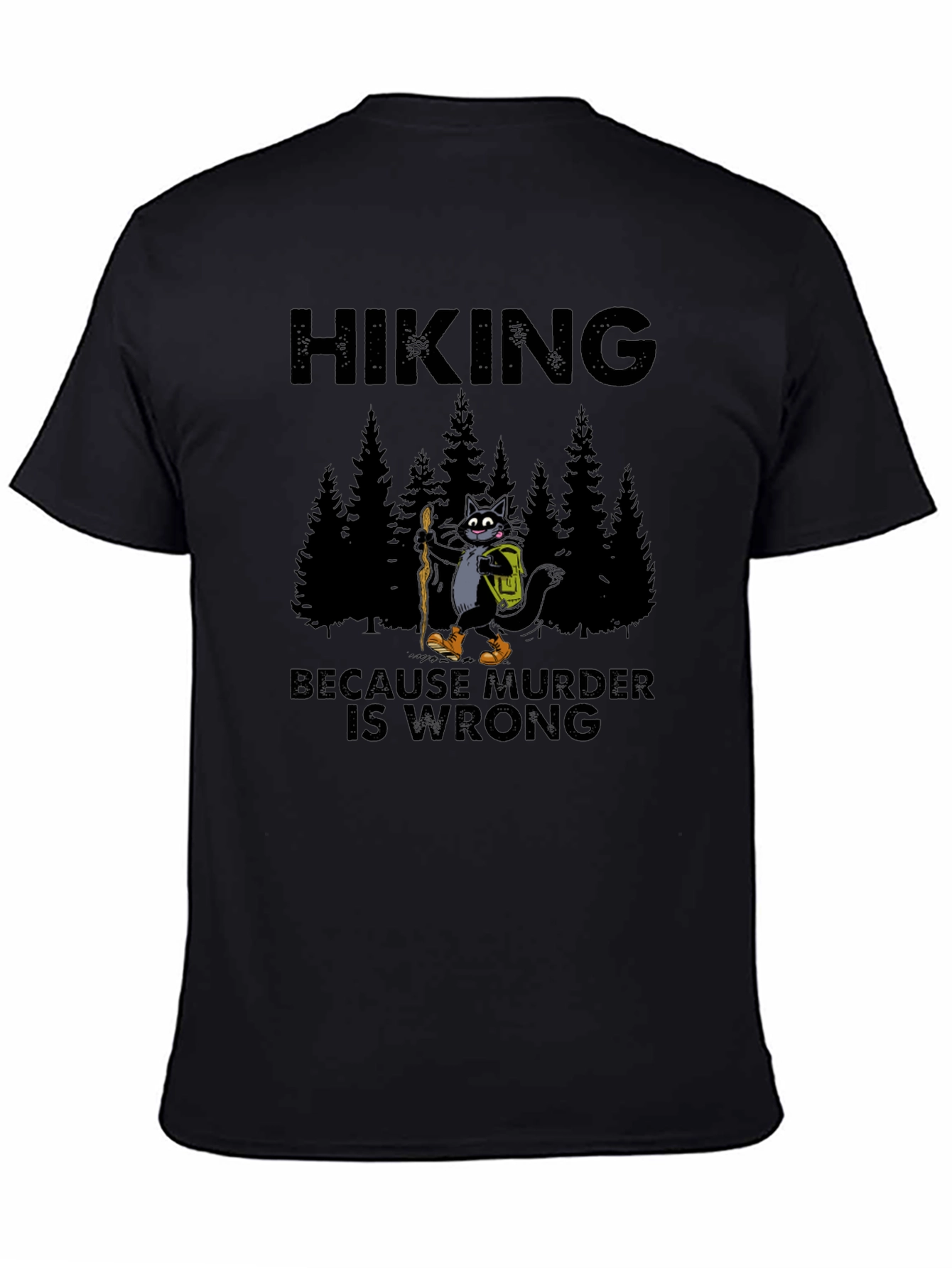 Hiking Because Murder Is Wrong T-Shirt