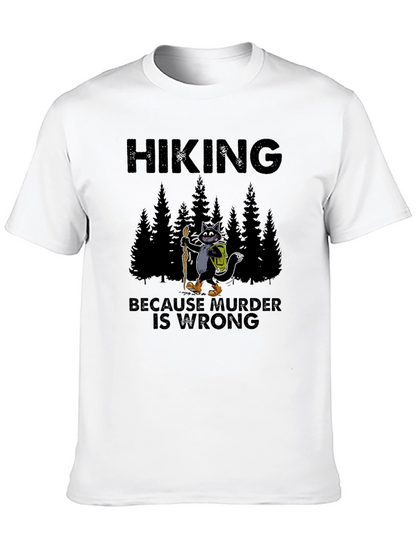 Hiking Because Murder Is Wrong T-Shirt