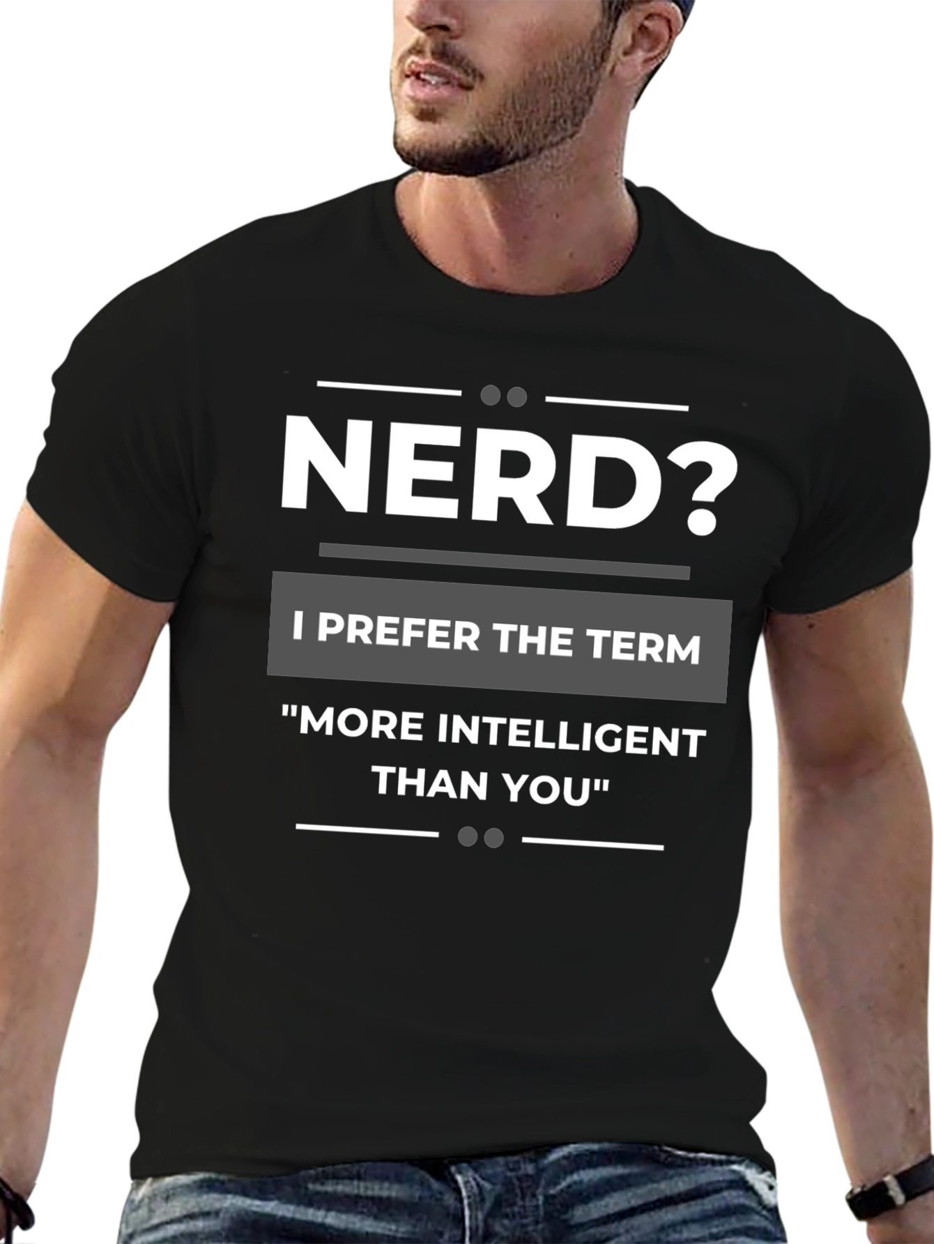 Nerd? T-Shirt - More Intelligent Than You Tee